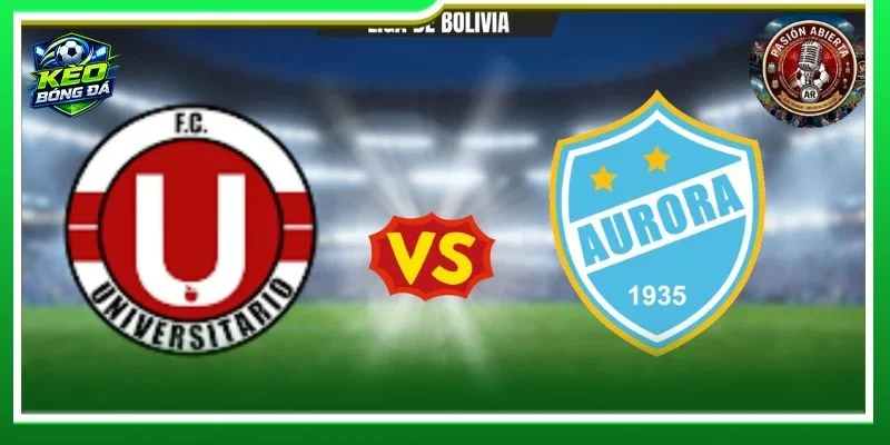  Nhận định chuyên sâu từ BLV Khắc Cường về cặp trận Universitario de Vinto vs Club Aurora