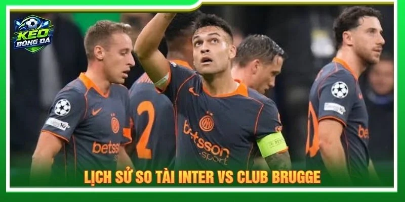 Lịch sử so tài Inter vs Club Brugge