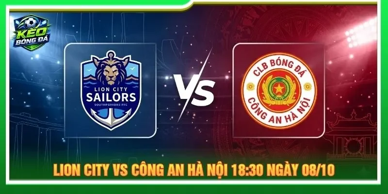 Soi kèo Lion City vs Công an Hà Nội 18:30 ngày 08/10